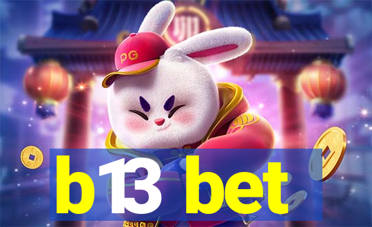 b13 bet